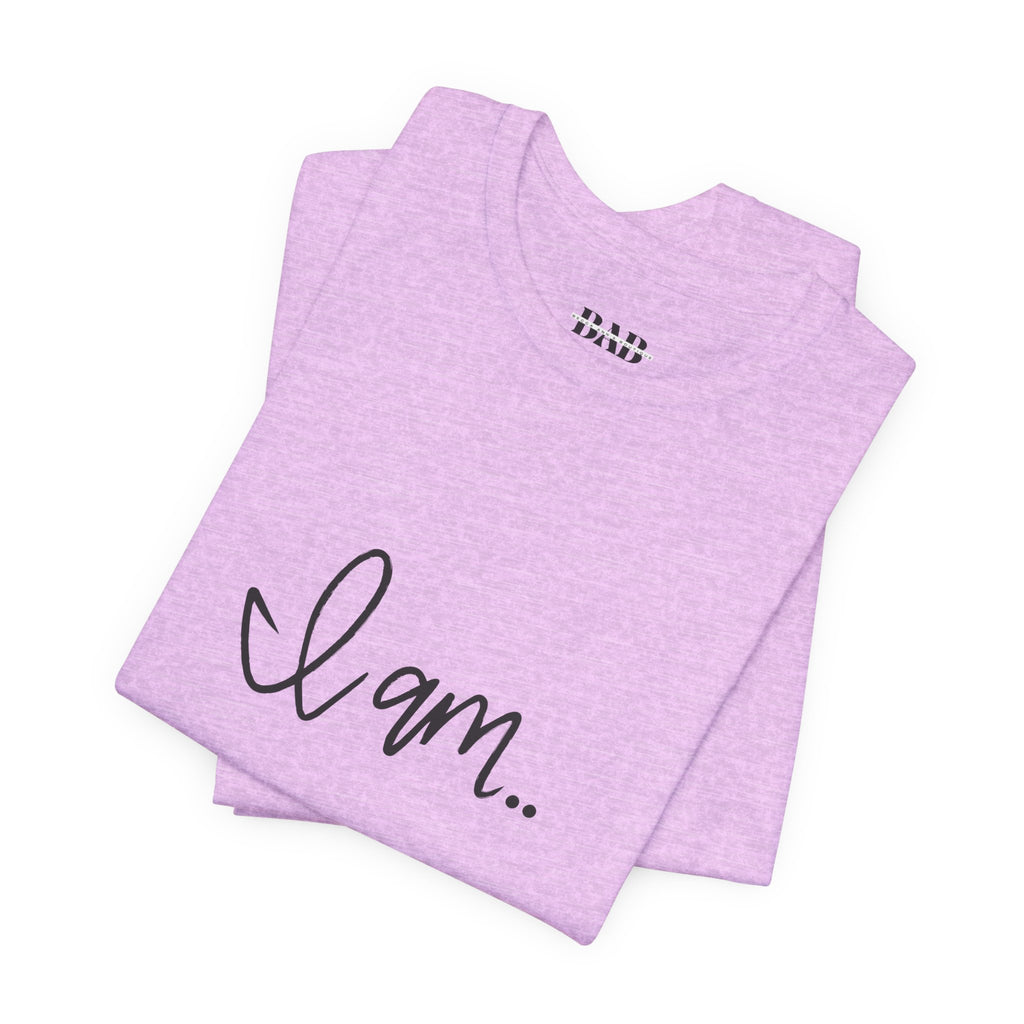 Cozy "I am" T-shirt