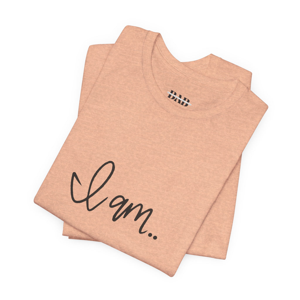 Cozy "I am" T-shirt