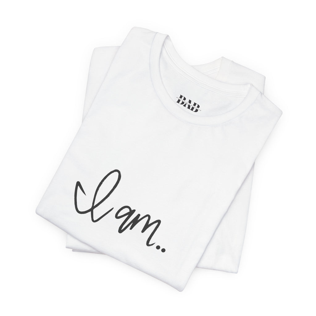 Cozy "I am" T-shirt