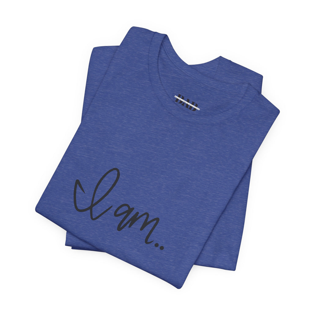 Cozy "I am" T-shirt