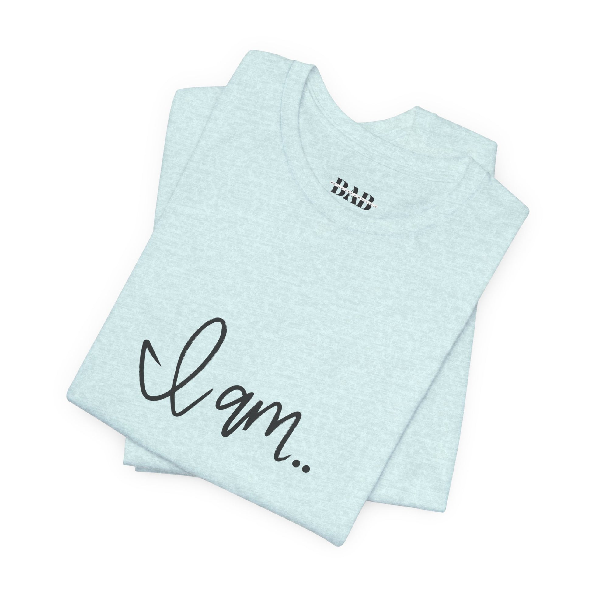 Cozy "I am" T-shirt