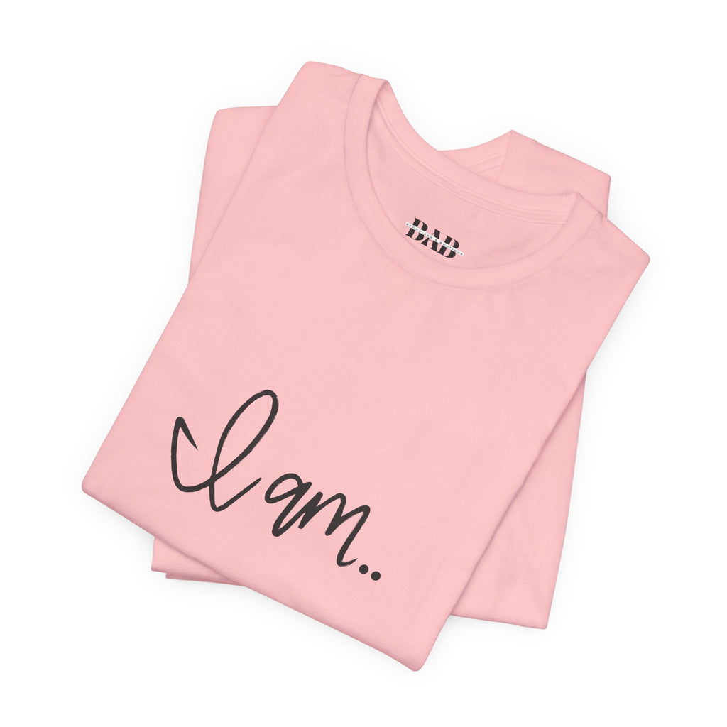 Cozy "I am" T-shirt