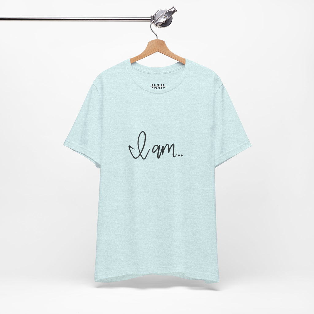 Cozy "I am" T-shirt