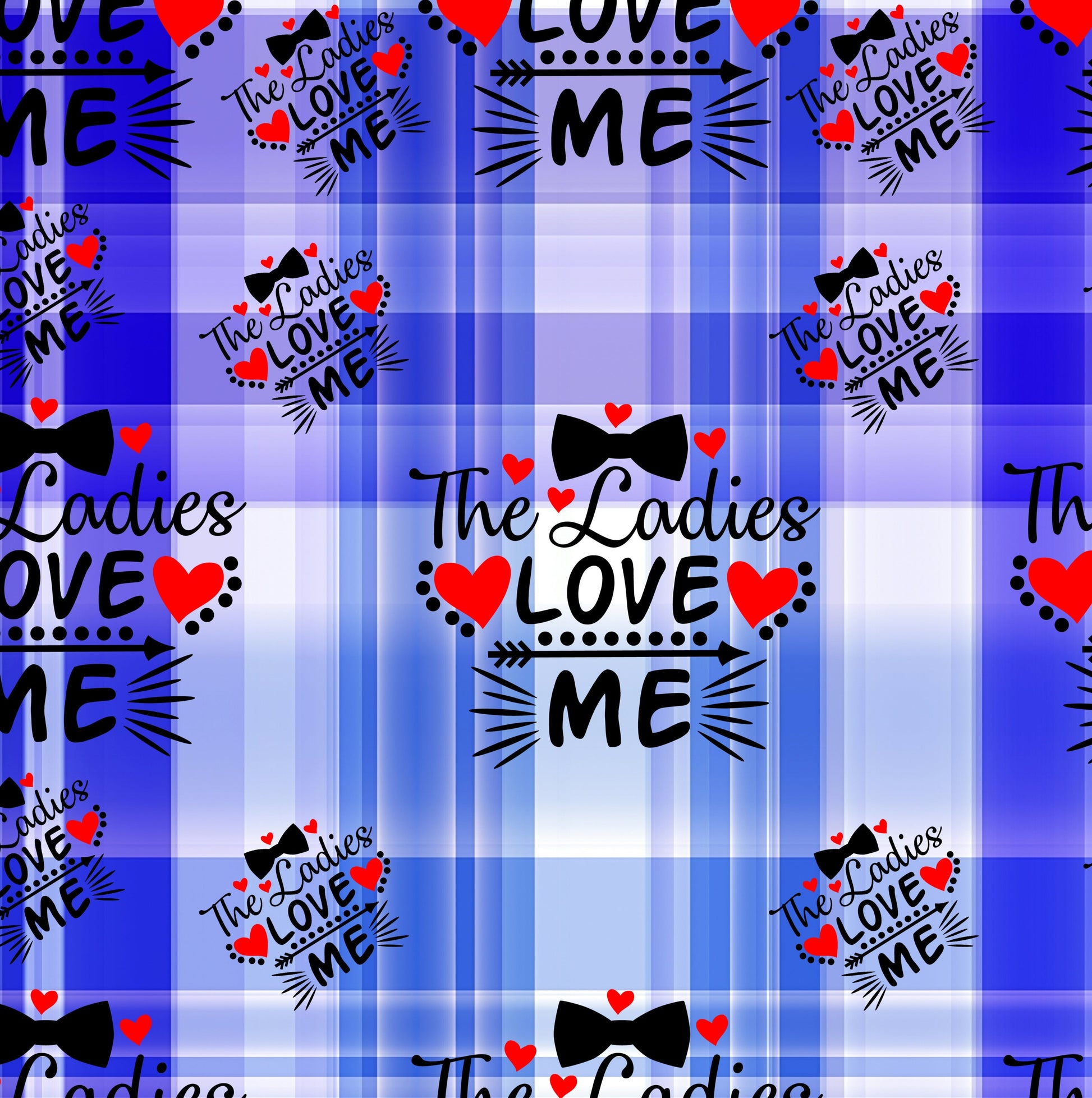 Ladies Love Me on Blue Plaid